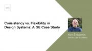 Consistency vs. Flexibility in Design Systems by Ken Skistimas
